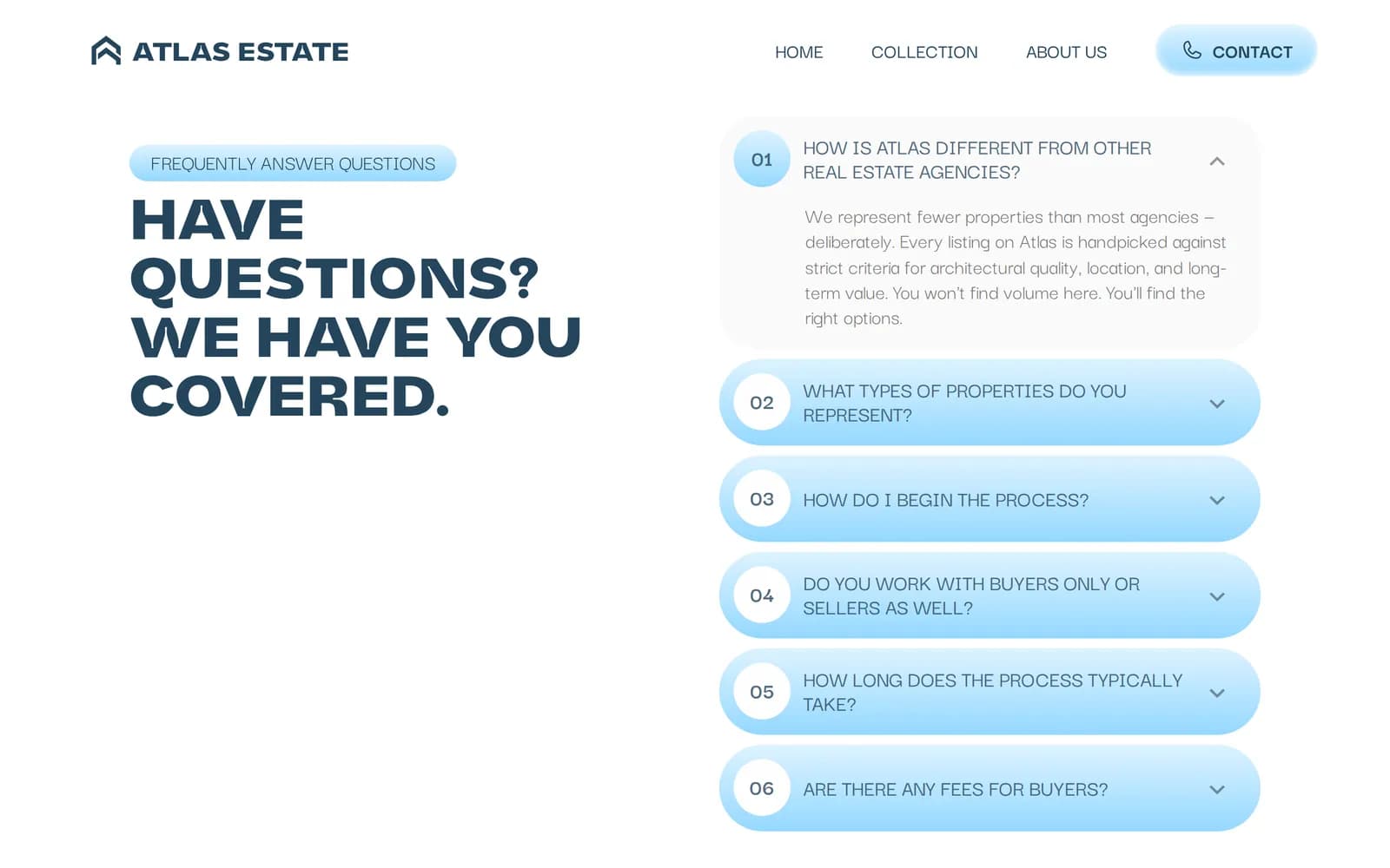FAQ-Section «Have Questions? We Have You Covered.»